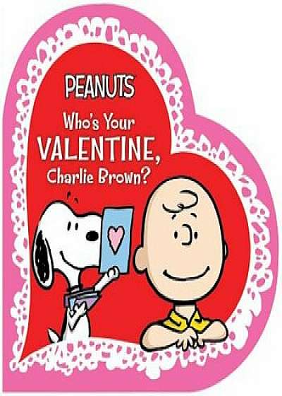 Who's Your Valentine, Charlie Brown', Hardcover/Charles M. Schulz