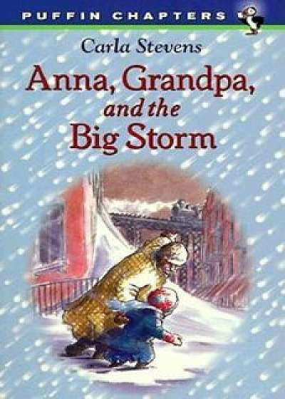 Anna, Grandpa, and the Big Storm, Paperback/Carla Stevens