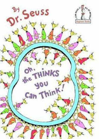 Oh, the Thinks You Can Think!, Hardcover/Seuss