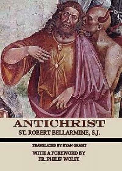 Antichrist, Paperback/St Robert Bellarmine S. J.
