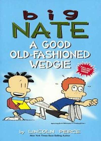 A Good Old-Fashioned Wedgie, Hardcover/Lincoln Peirce