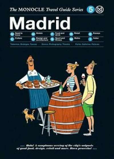 Madrid: The Monocle Travel Guide Series, Hardcover/Monocle