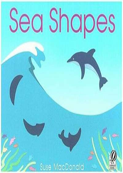 Sea Shapes, Paperback/Suse MacDonald