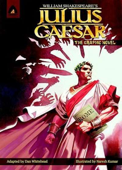 Julius Caesar: The Graphic Novel, Paperback/William Shakespeare