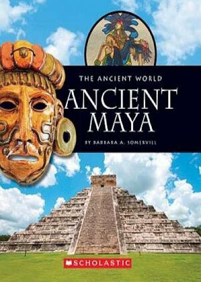 Ancient Maya, Paperback/Barbara A. Somervill