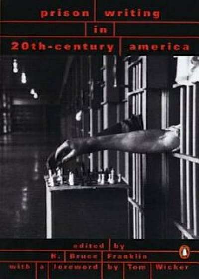 Prison Writing in 20th-Century America, Paperback/H. Bruce Franklin