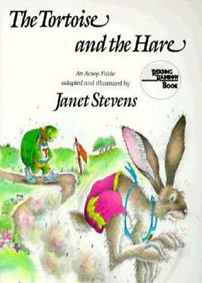 The Tortoise and the Hare: An Aesop Fable, Paperback/Janet Stevens
