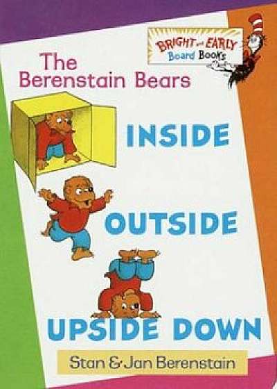 Inside, Outside, Upside Down, Hardcover/Stan Berenstain