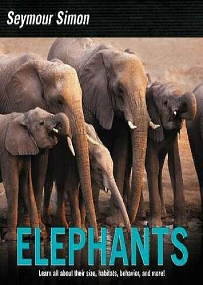 Elephants, Hardcover/Seymour Simon