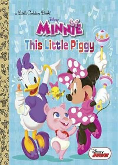 This Little Piggy (Disney Junior: Minnie's Bow-Toons), Hardcover/Jennifer Liberts Weinberg