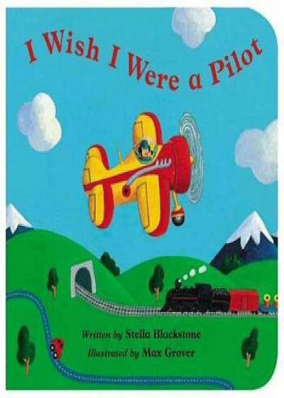 I Wish I Were a Pilot, Hardcover/Stella Blackstone