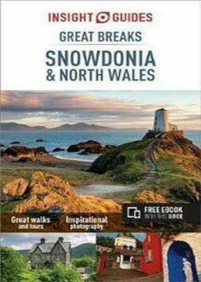 Insight Guides: Great Breaks Snowdonia & North Wales - Snowd, Paperback/***
