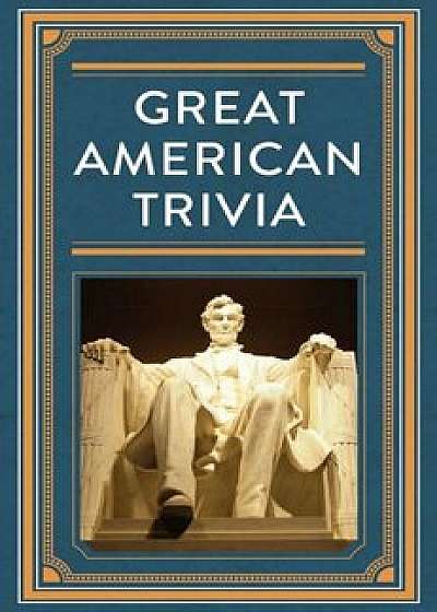 Great American Trivia, Hardcover/Ltd Publications International