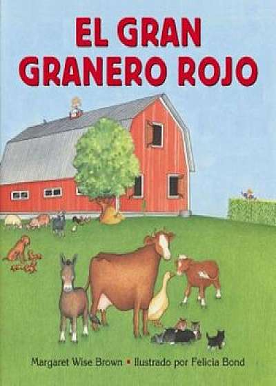 Coperta cărții El Gran Granero Rojo, Hardcover/Margaret Wise Brown