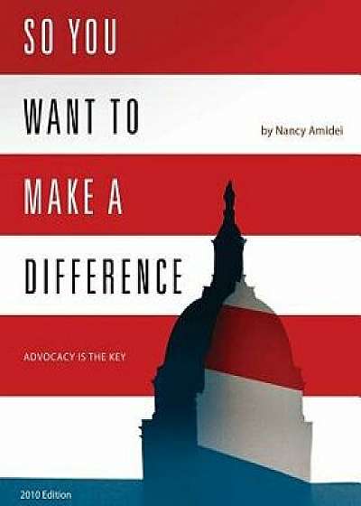 Coperta cărții So You Want to Make a Difference, Hardcover/Nancy Amidei de Nancy Amidei