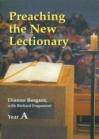 Preaching the New Lectionary: Year A, Paperback/Dianne Bergant