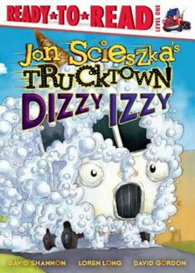 Dizzy Izzy, Hardcover/Jon Scieszka