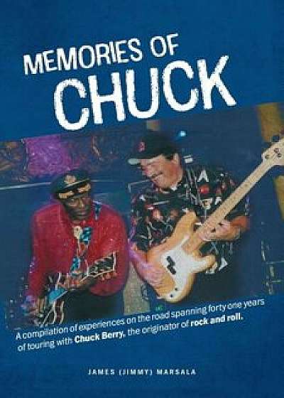 Memories of Chuck, Paperback/James Marsala