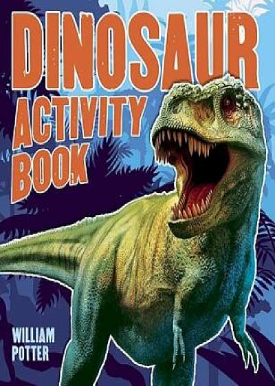 Dinosaur Activity Book, Paperback/William Potter