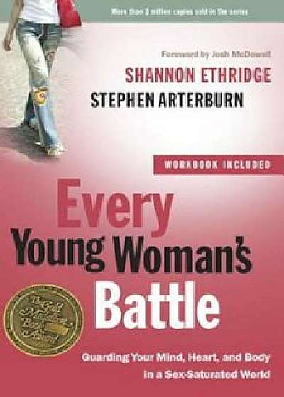 Every Young Woman's Battle: Guarding Your Mind, Heart, and Body in a Sex-Saturated World, Paperback/Shannon Ethridge
