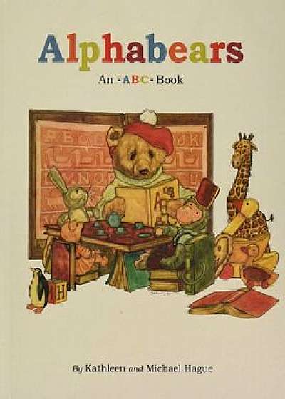 Alphabears: An ABC Book, Hardcover/Kathleen Hague