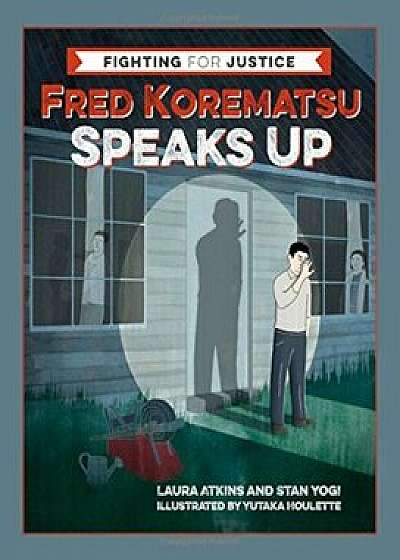 Fred Korematsu Speaks Up, Hardcover/Laura Atkins