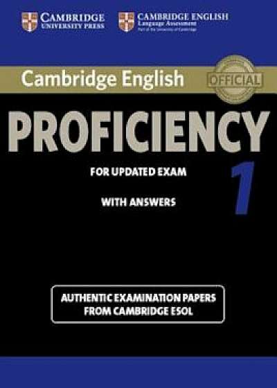 Cambridge English Proficiency 1 for Updated Exam Student's Book with Answers: Authentic Examination Papers from Cambridge ESOL, Paperback/Cambridge ESOL