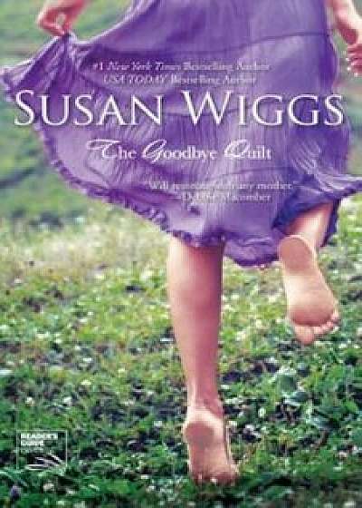 The Goodbye Quilt, Paperback/Susan Wiggs