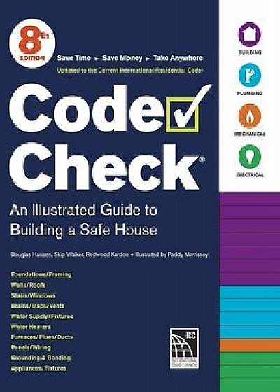 Code Check: An Illustrated Guide to Building a Safe House, Paperback/Redwood Kardon