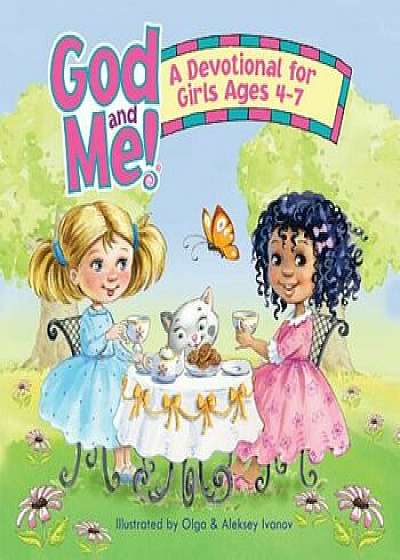 God and Me! a Devotional for Girls Ages 4-7, Hardcover/Rose Kidz