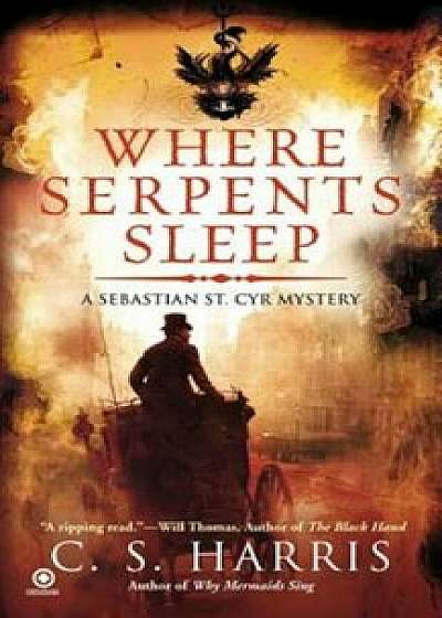 Where Serpents Sleep, Paperback/C. S. Harris
