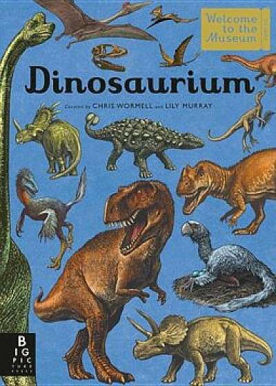Dinosaurium: Welcome to the Museum, Hardcover/Lily Murray