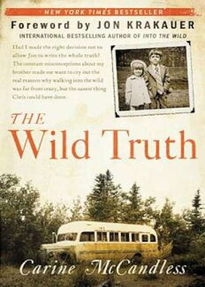 The Wild Truth, Paperback/Carine McCandless