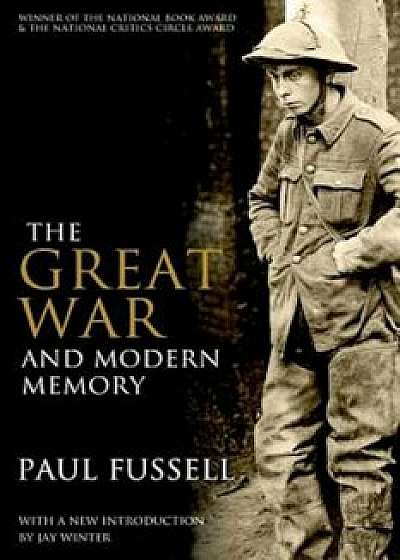 The Great War and Modern Memory, Paperback/Paul Fussell