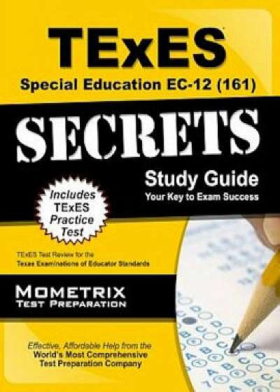TExES (161) Special Education EC-12 Exam Secrets Study Guide: TExES Test Review for the Texas Examinations of Educator Standards, Paperback/Mometrix Media