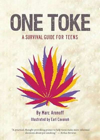 One Toke: A Survival Guide for Teens, Paperback/Marc Aronoff
