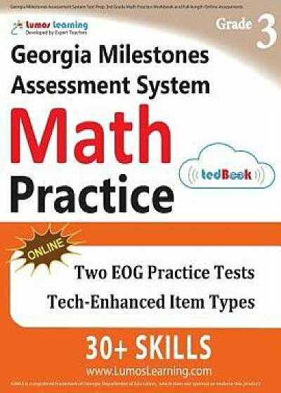 Georgia Milestones Assessment System Test Prep: 3rd Grade Math Practice Workbook and Full-Length Online Assessments: Gmas Study Guide, Paperback/Lumos Learning