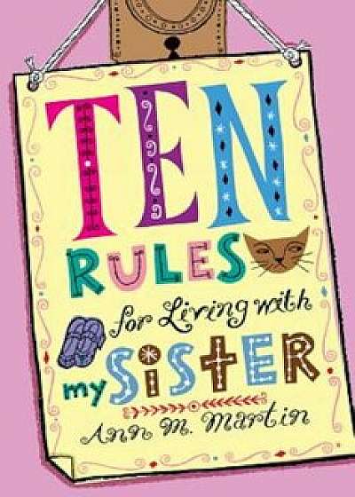Ten Rules for Living with My Sister, Paperback/Ann M. Martin