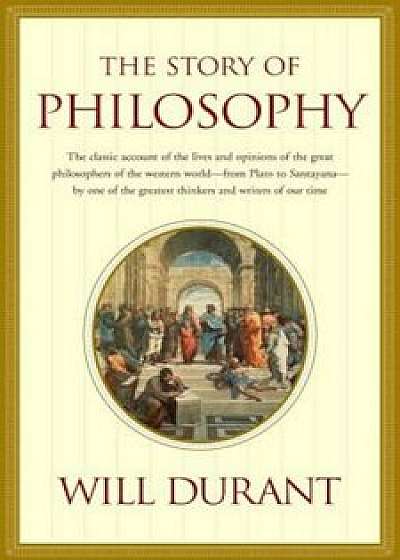 Story of Philosophy, Paperback/Will Durant