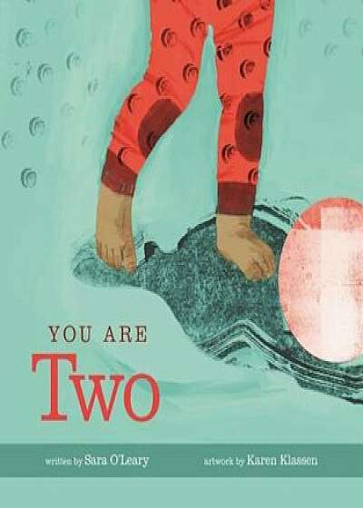 You Are Two, Hardcover/Sara O'Leary