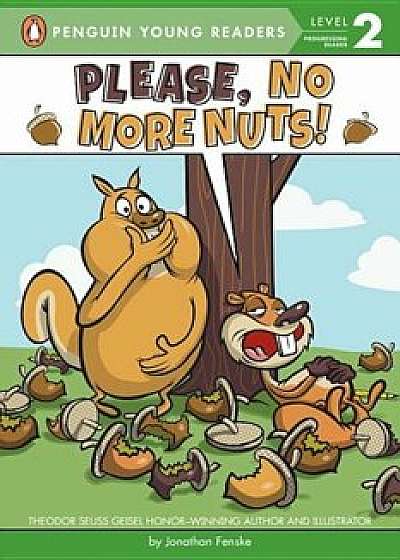 Please, No More Nuts!, Hardcover/Jonathan Fenske