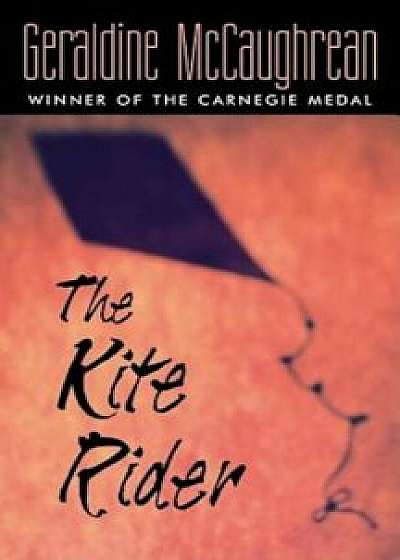 The Kite Rider, Paperback/Geraldine McCaughrean