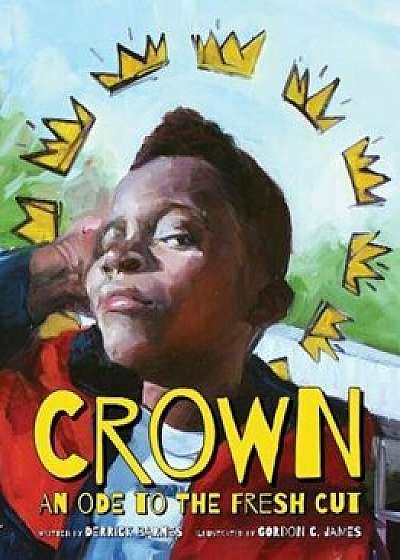 Crown: An Ode to the Fresh Cut, Hardcover/Derrick Barnes
