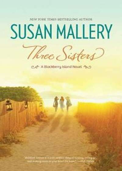 Three Sisters, Paperback/Susan Mallery