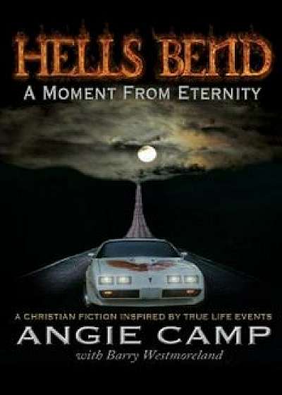Hells Bend, Paperback/Angie Camp (Author) (Co-Author)