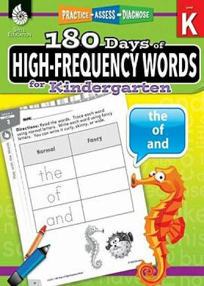 180 Days of High-Frequency Words for Kindergarten: Practice, Assess, Diagnose, Paperback/Jesse Hathaway
