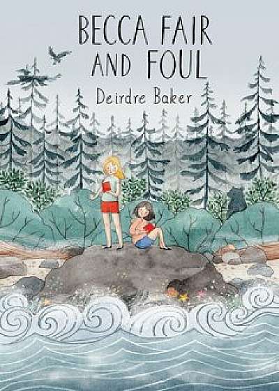 Becca Fair and Foul, Hardcover/Deirdre F. Baker