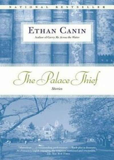 The Palace Thief, Paperback/Ethan Canin