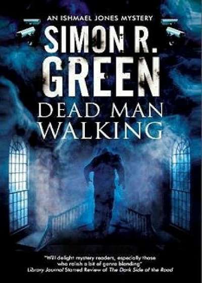 Dead Man Walking: A Country House Murder Mystery with a Supernatural Twist, Paperback/Simon Green
