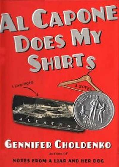 Al Capone Does My Shirts, Hardcover/Gennifer Choldenko